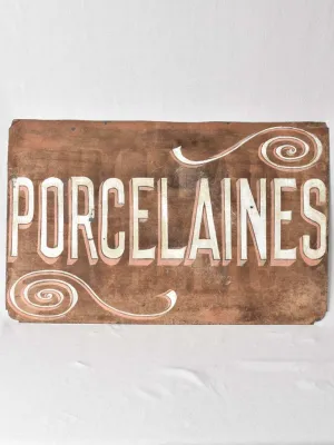 Early 20th century sign - PORCELAINES 24¾" x 39½"