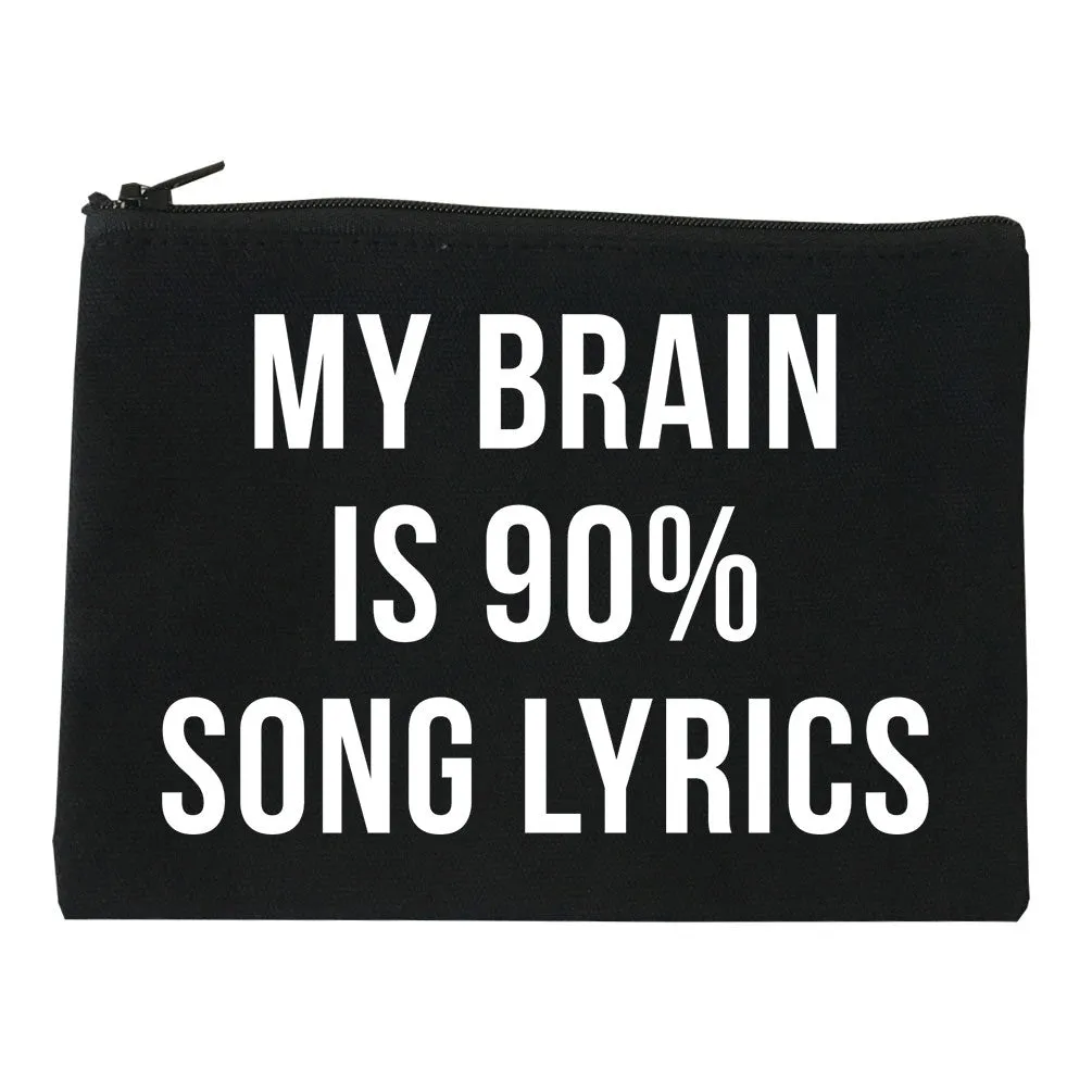 My Brain is 90% Song Lyrics Cosmetic Makeup Bag