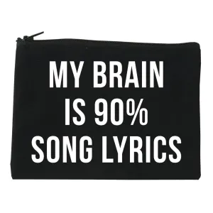 My Brain is 90% Song Lyrics Cosmetic Makeup Bag